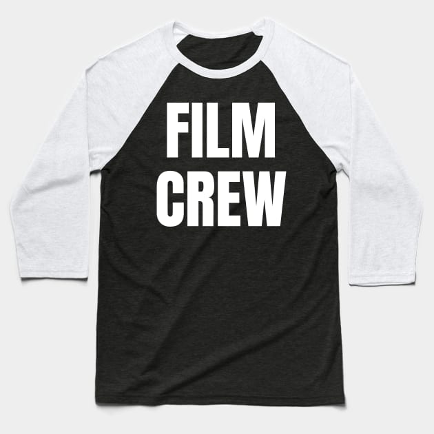Film Crew Baseball T-Shirt by Spatski